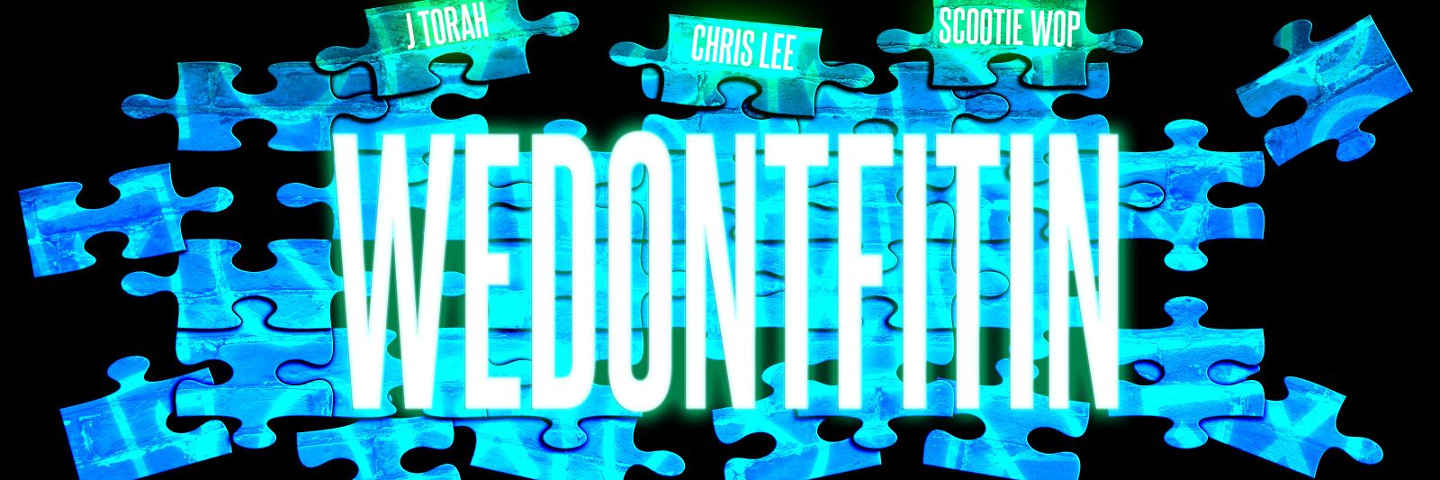 WEDONTFITIN OUT NOW banner