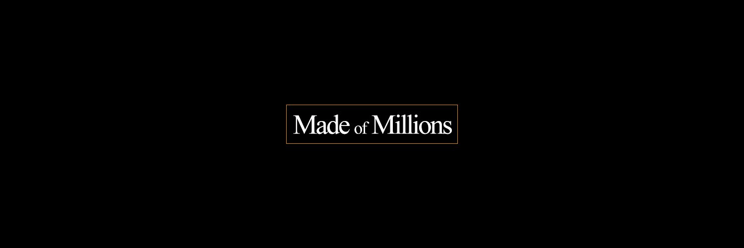 Made of Millions banner