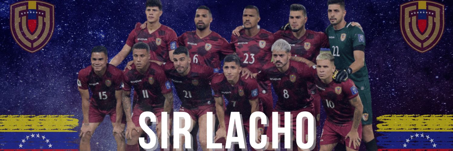 SirLacho™ 🇻🇪 banner