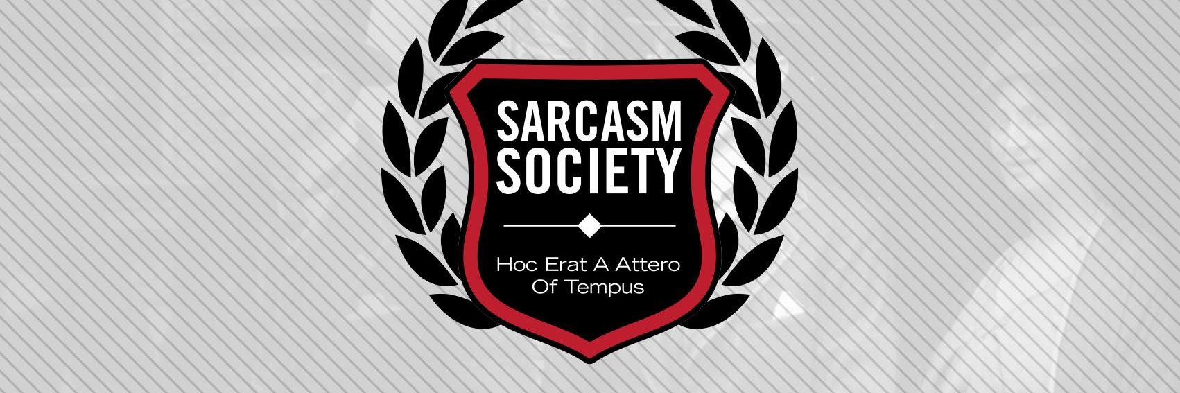 Sarcasm Society (@SarcasmSociety) / Posts / X