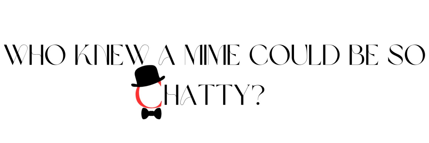 ChattyTheMime's profile banner image