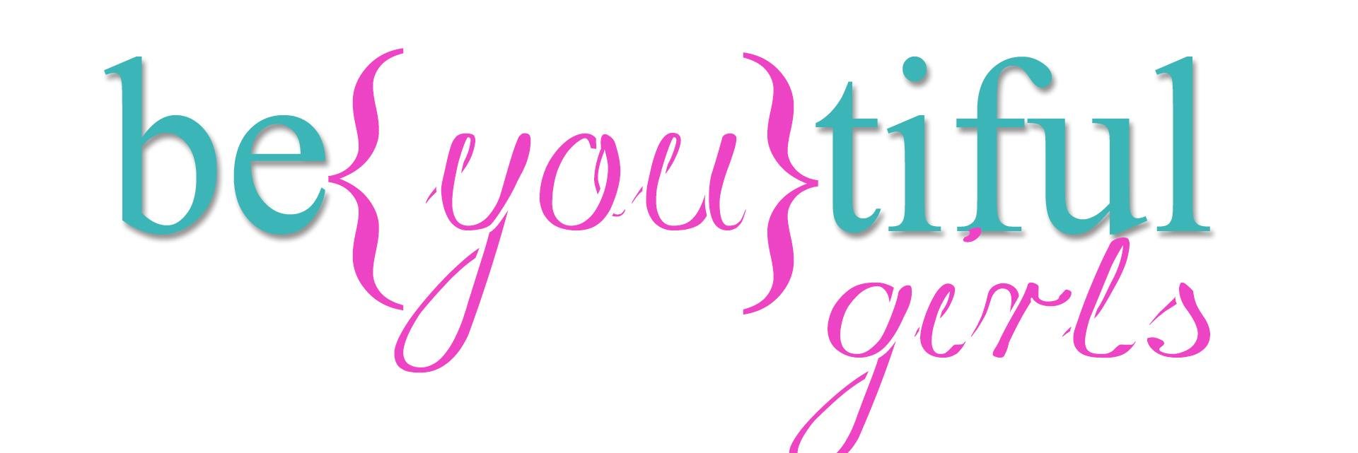 Be{YOU}tiful Girls banner
