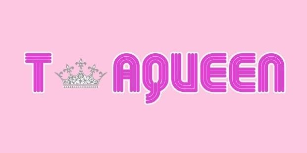 T-AQueen banner