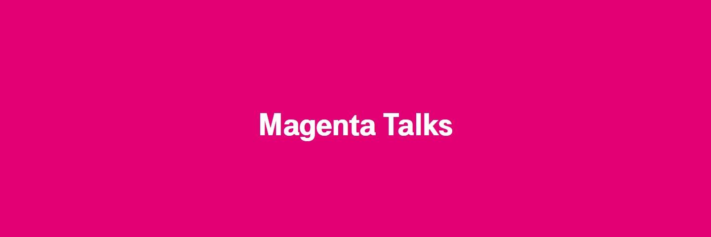 MagentaTalks's profile banner image