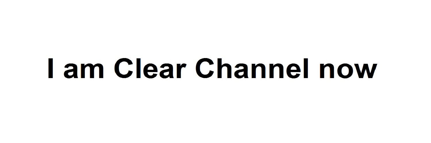 Clear-ish Channel banner