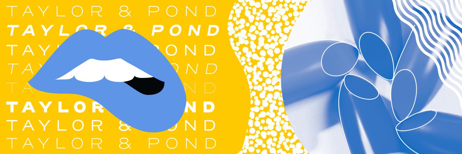 Taylor & Pond banner