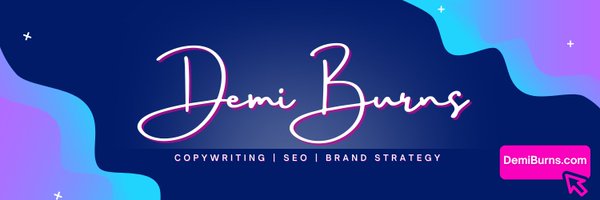 Demi Burns: Copywriting & Content Profile Banner