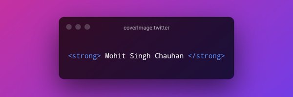 MohitSChauhan Profile Banner