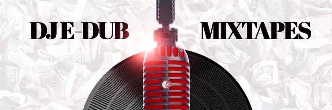 Ohio's Mixtape King Dj E-Dub! banner