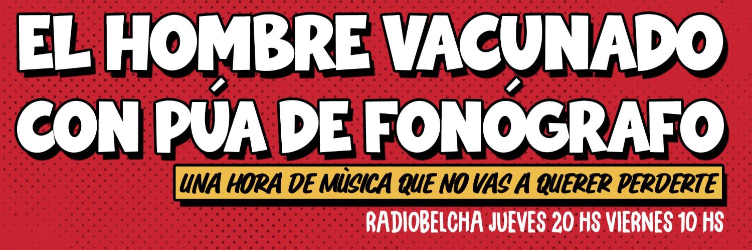 El Hombre Vacunado Con Púa De Fonógrafo banner