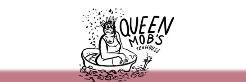 Queen Mob's Teahouse banner