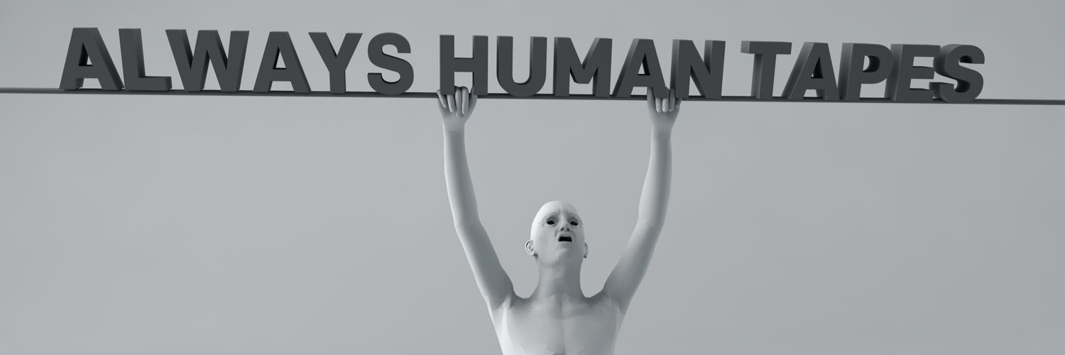 Always Human Tapes banner
