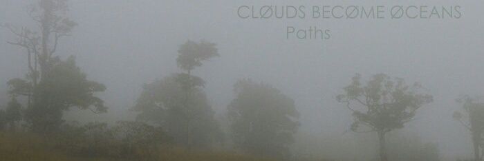 CLØUDS BECØME ØCEANS banner