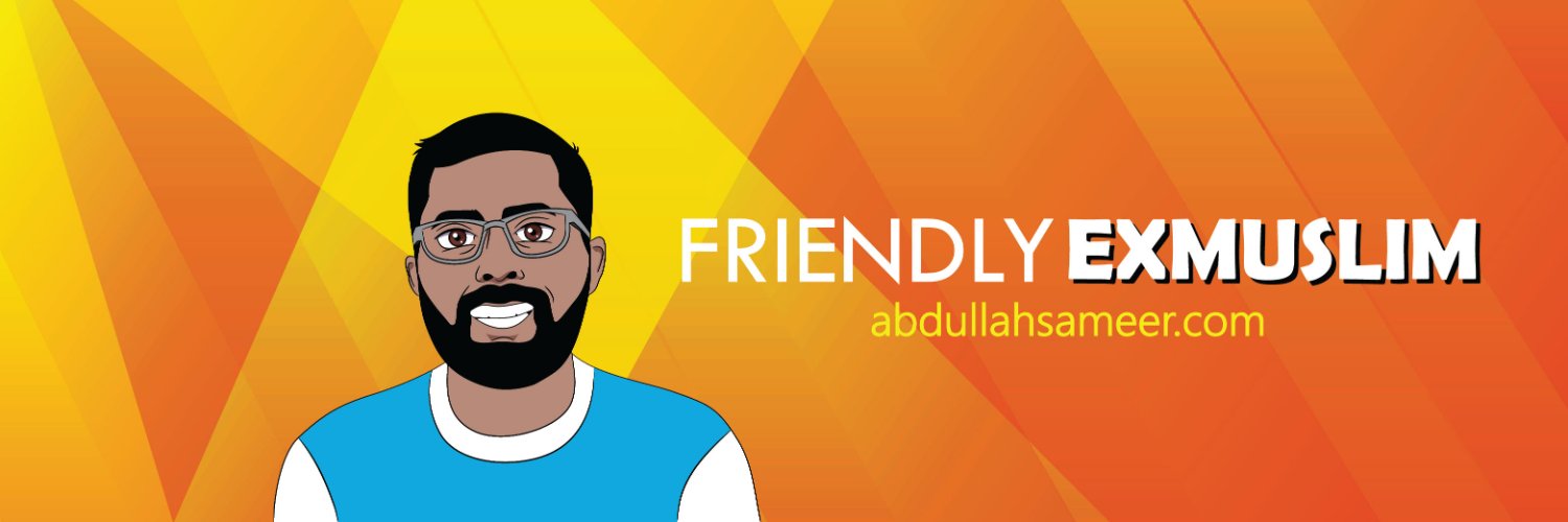 Abdullah Sameer (Friendly Exmuslim)'s banner