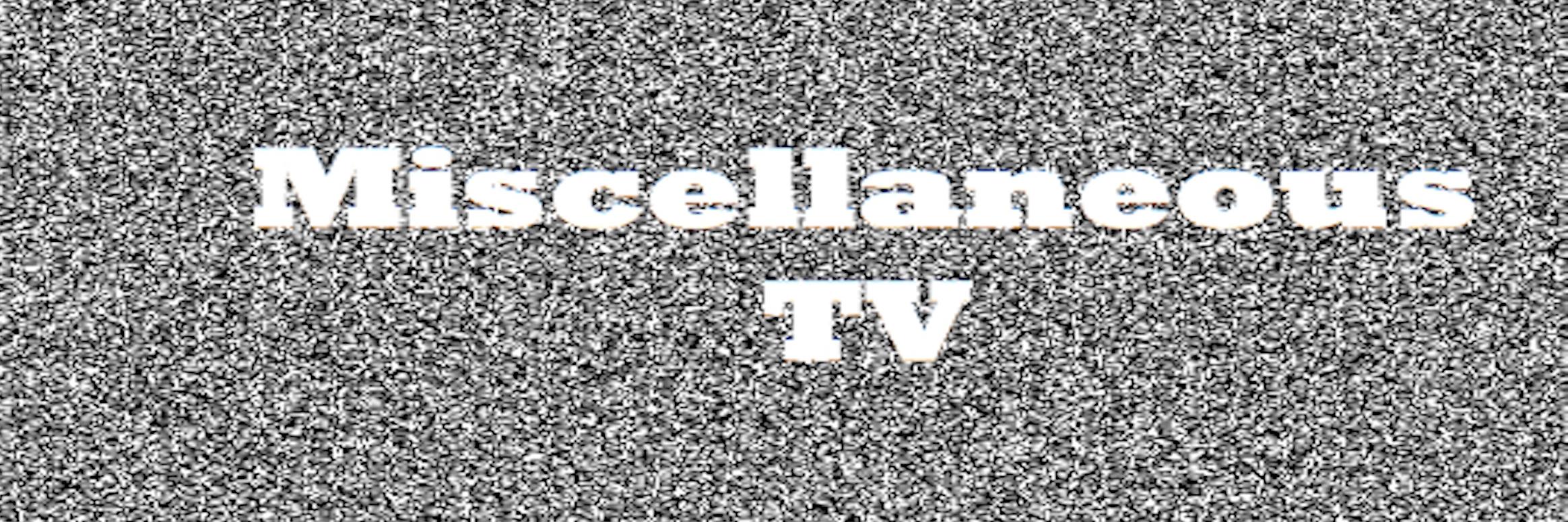 MiscellaneousTV banner