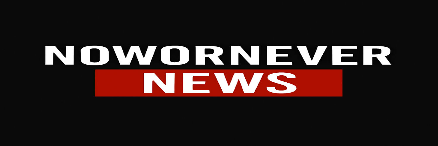 NOWORNEVER NEWS banner