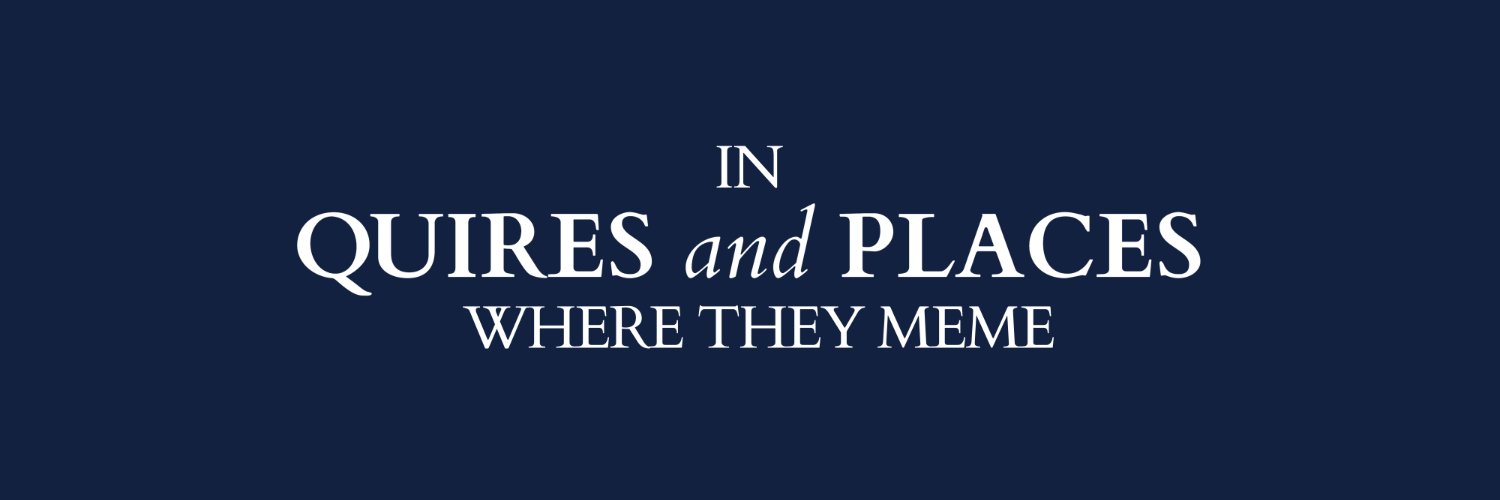 In Quires and Places Where They Meme banner