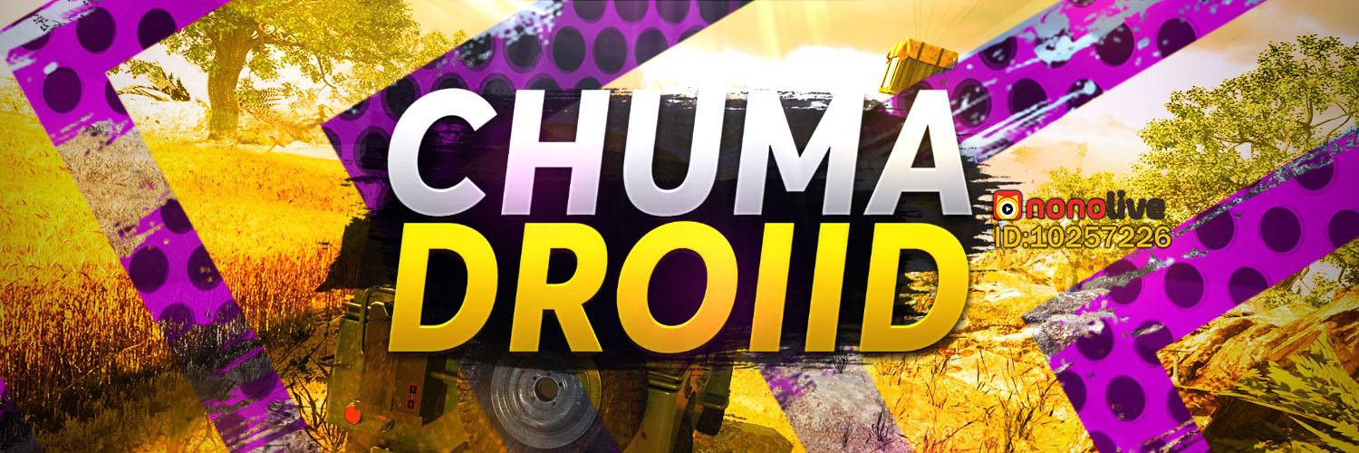ChumaDroiid™® ☢️ banner