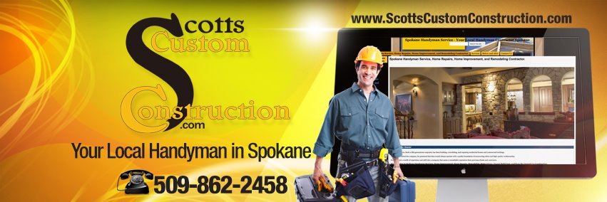 Scotts Custom Construction and Spokane Handyman banner