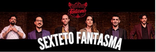 Sexteto Fantasma Profile Banner