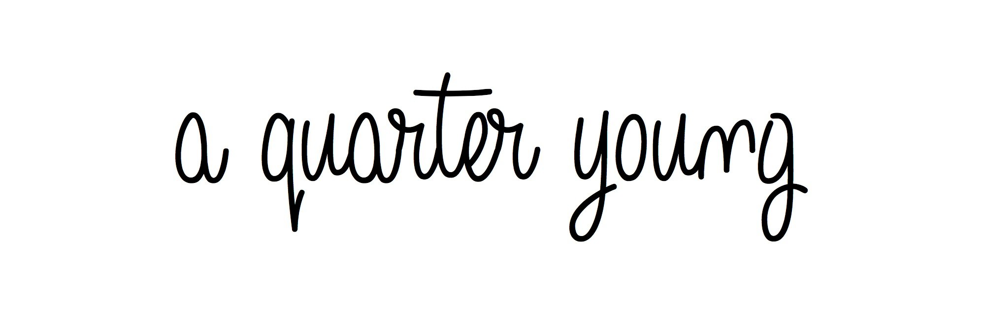 A Quarter Young banner