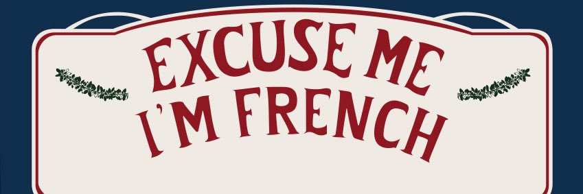 Excuse Me I'm French banner