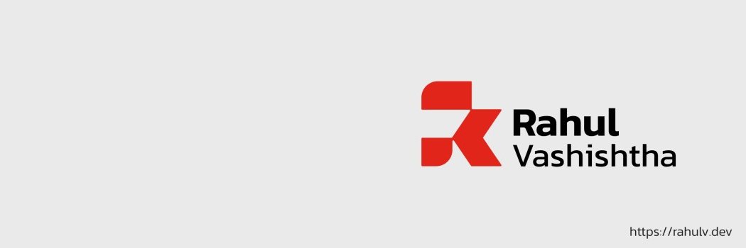 Rahuul Vashishtha banner