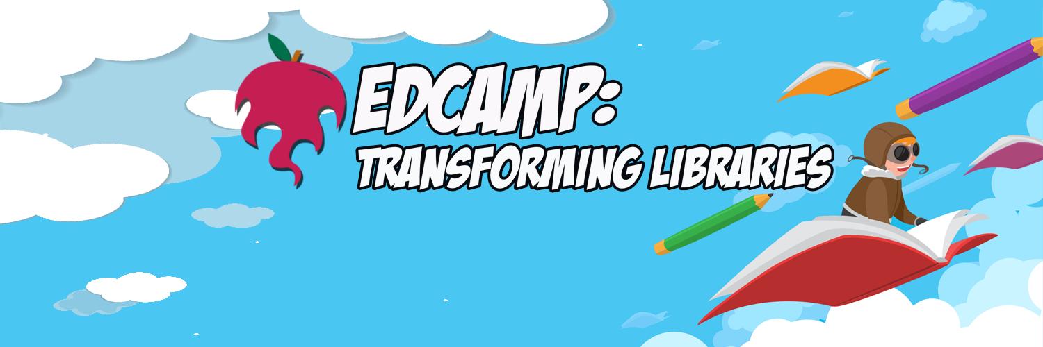 EdCamp: Transforming Libraries banner