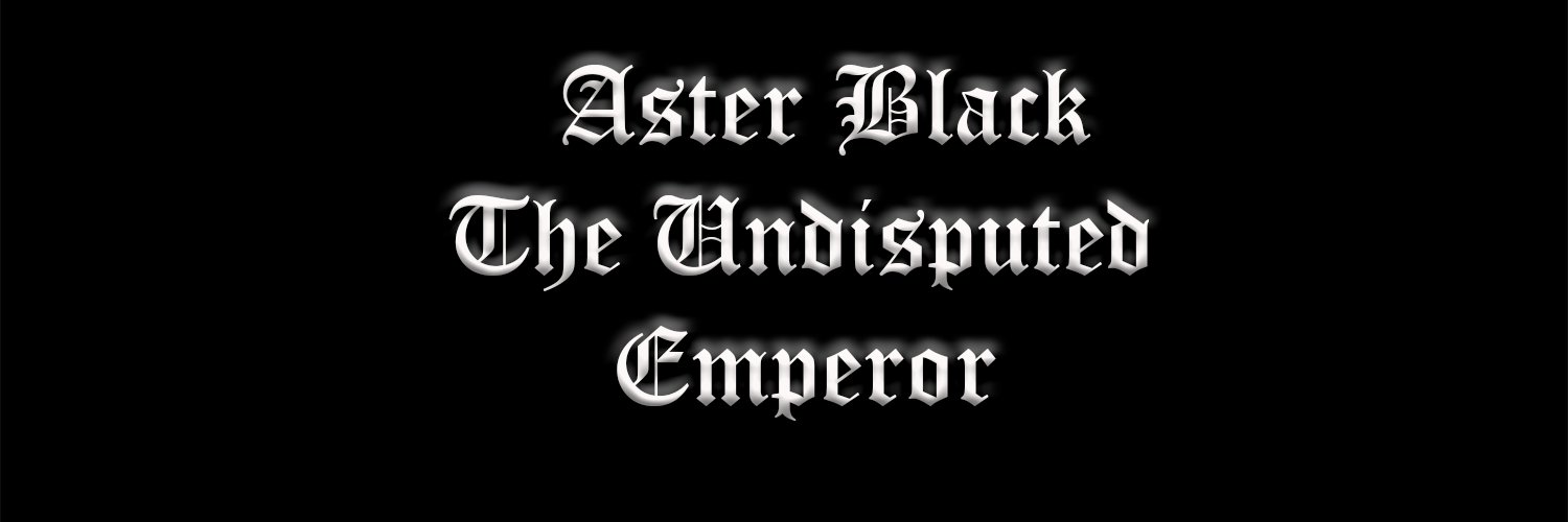 𝕬𝖘𝖙𝖊𝖗 𝕭𝖑𝖆𝖈𝖐 𝕿𝖍𝖊 𝖀𝕯 𝕰𝖒𝖕𝖊𝖗𝖔𝖗 banner