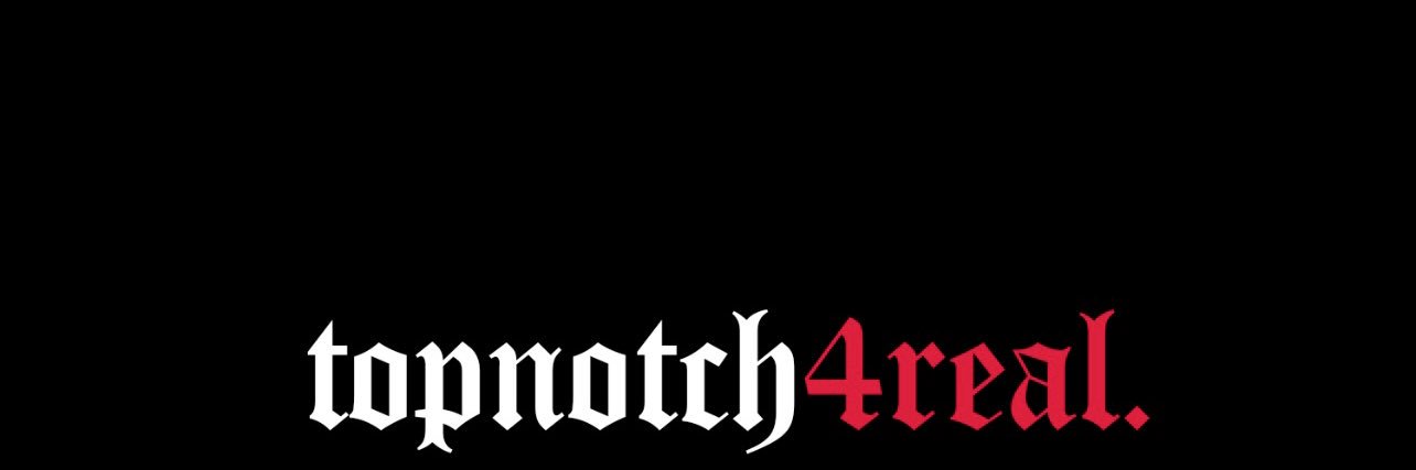 TopNotch4Real's profile banner image