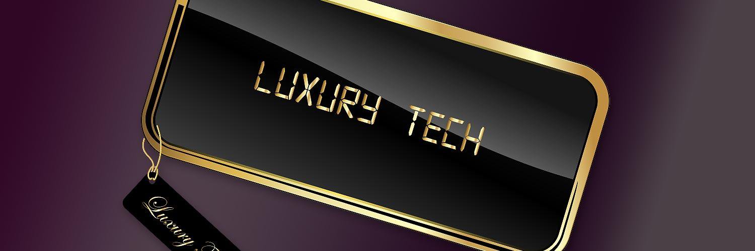Luxury Tech banner