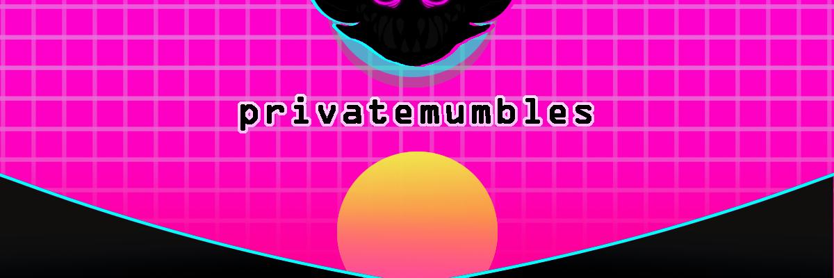 privatemumbles's profile banner image