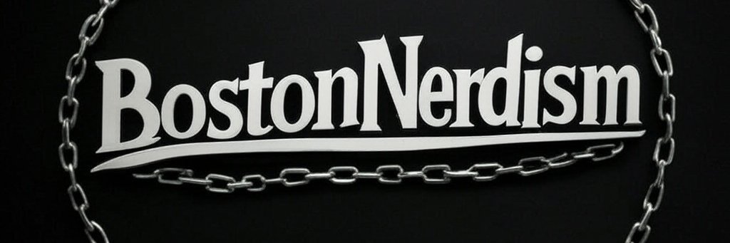 𝘽𝙤𝙨𝙩𝙤𝙣𝙉𝙚𝙧𝙙𝙞𝙨𝙢 banner