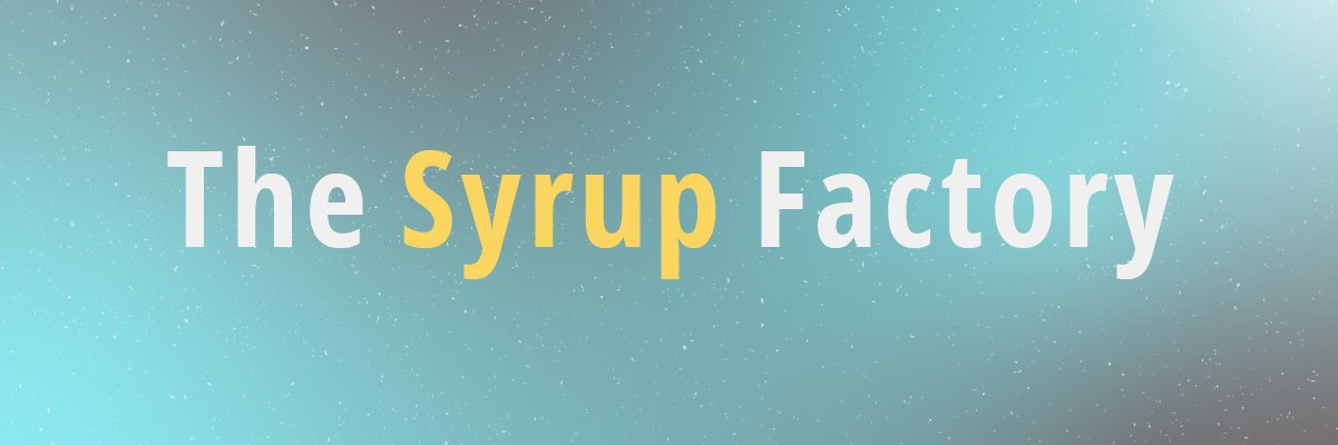 The Syrup Factory (@thesyrupfactory) / Posts / X
