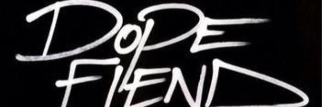 Dope Fiend banner