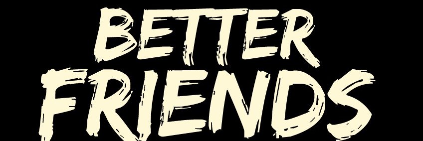 Better Friends banner