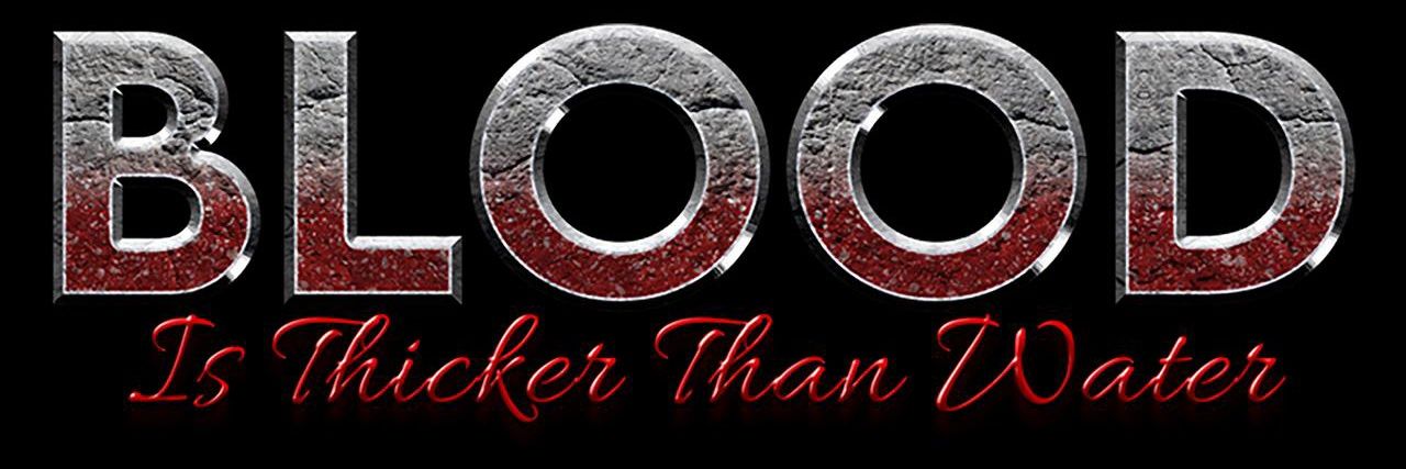 #BloodisThickerthanWater banner