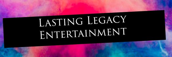 Lasting Legacy Entertainment Profile Banner