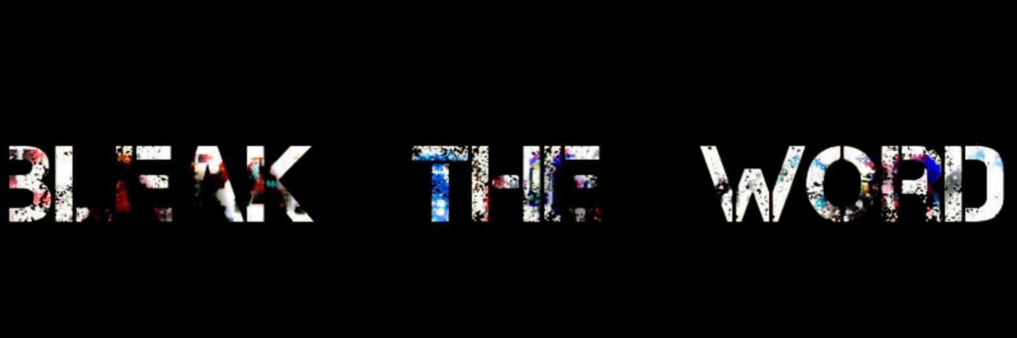 bleak the word banner