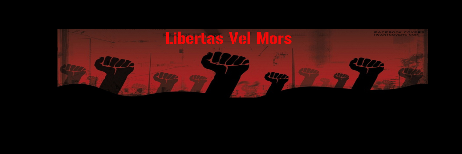 Libertas Vel Mors (LibertasVelMors) Twitter