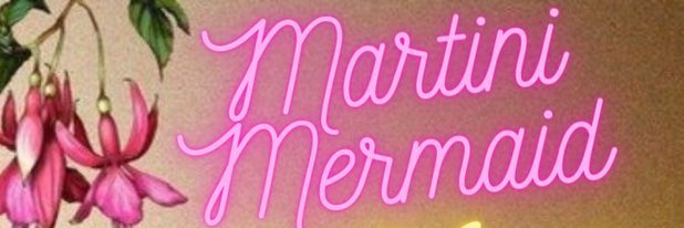 MartiniMermaid.com's banner