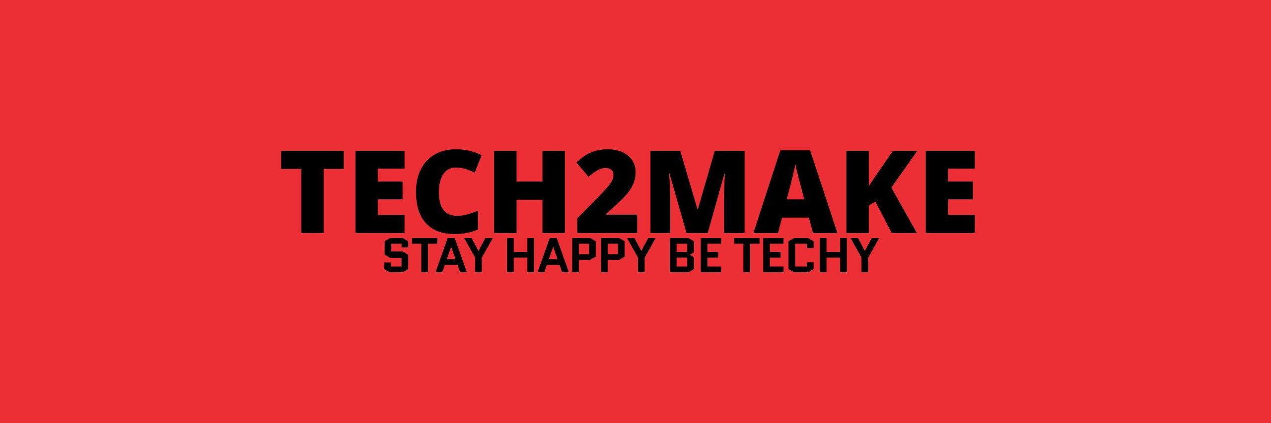 Tech2Make's profile banner image