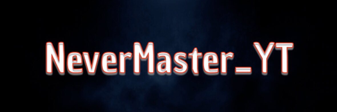 NeverMaster_YT's profile banner image