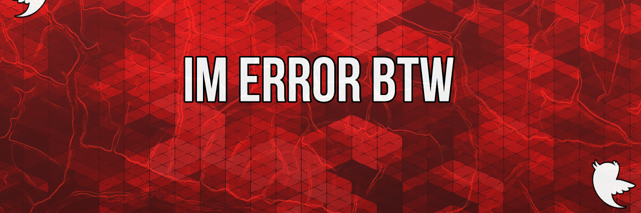 ImErrorBTW's profile banner image