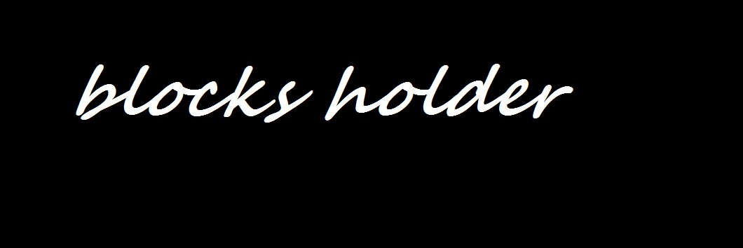 Blocks Holder Gh®️ banner