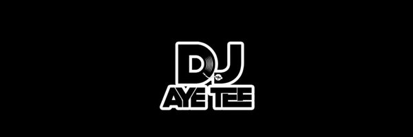 DJ AyeTee Profile Banner