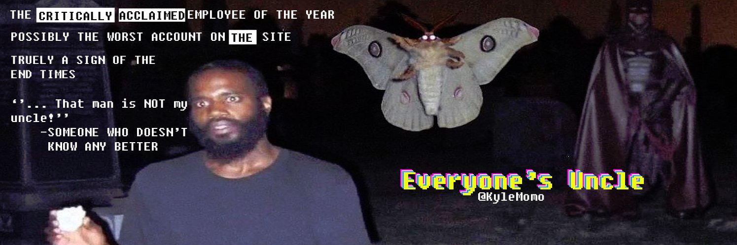 Everyone's Uncle 👨 banner