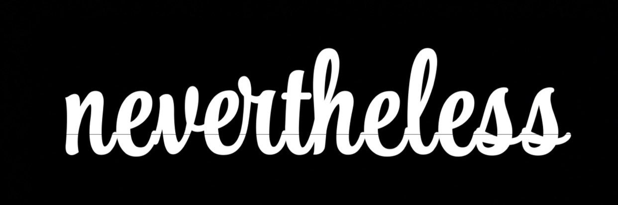 Nevertheless banner