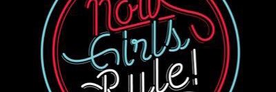 NOW GIRLS RULE! banner