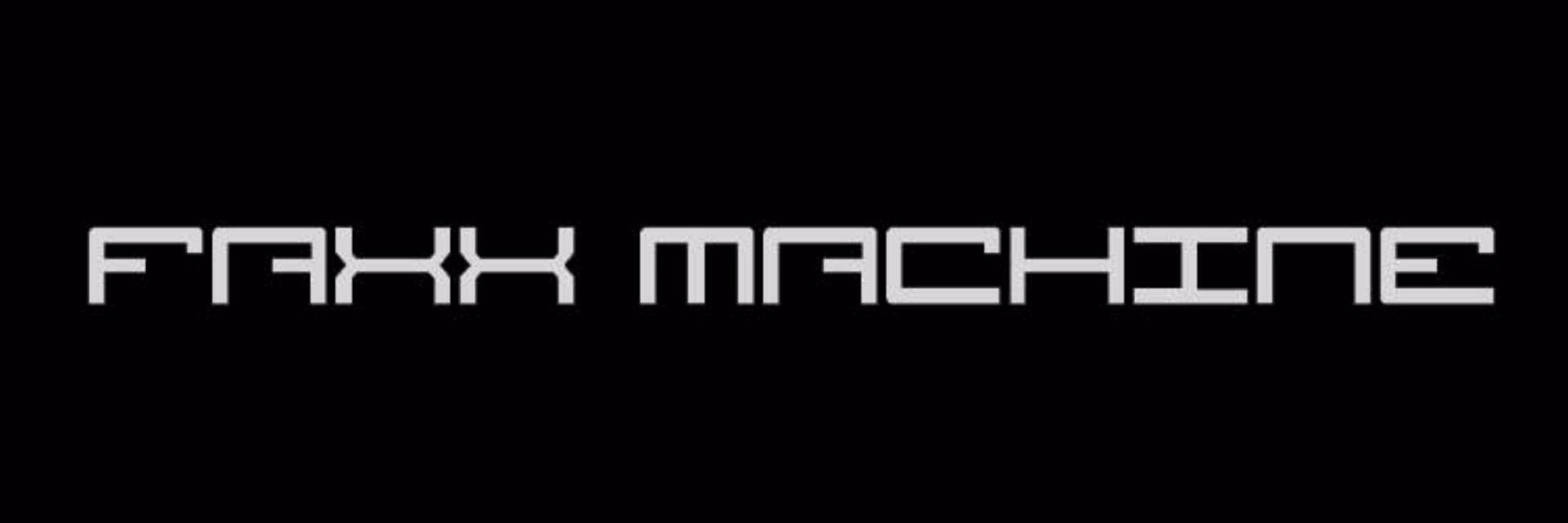 Faxx Machine banner
